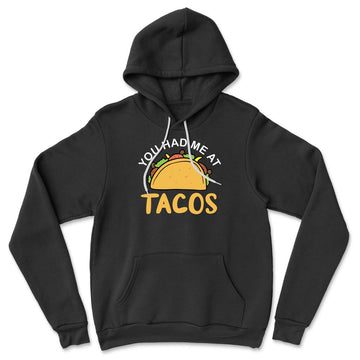 You Had Me At Tacos Hoodie in Black color